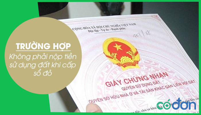 Cac truong hop khong phai nop tien su dung dat khi cap so do