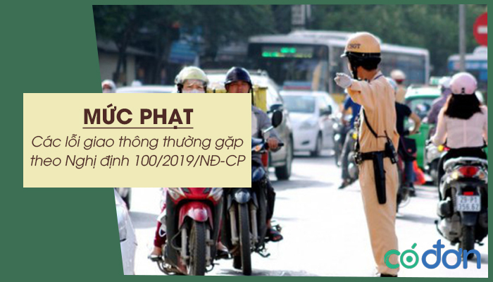 muc phat cac loi giao thong thuong gap theo nghi dinh 100 2019 nd cp