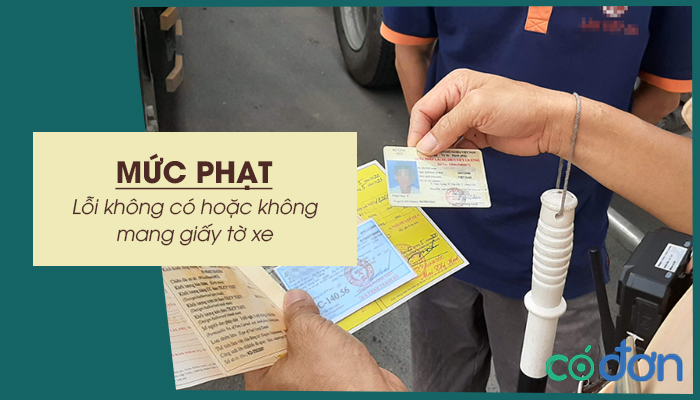 muc phat loi khong co hoac khong mang giay to xe